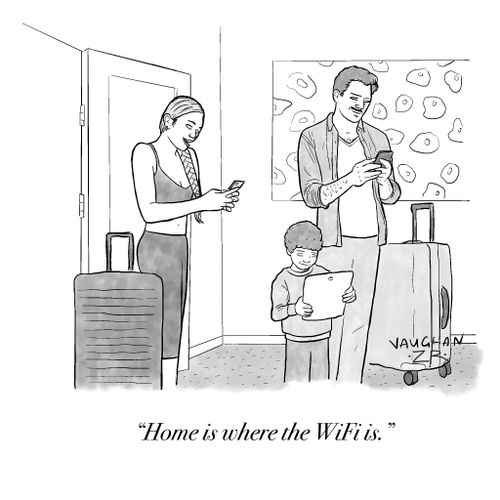"Home is where the WiFi is."