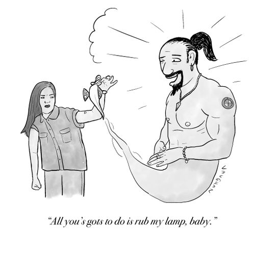 "All you’s gots to do is rub my lamp, baby."