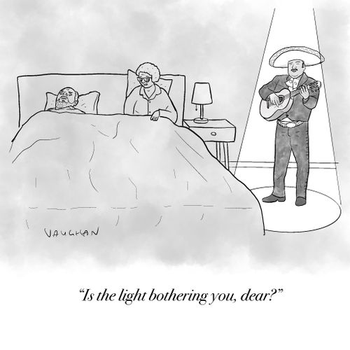 “Is the light bothering you, dear?”