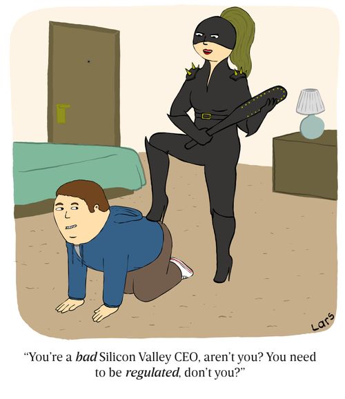 "You're a bad Silicon Valley CEO, are't you? You need to be regulated, don't you."