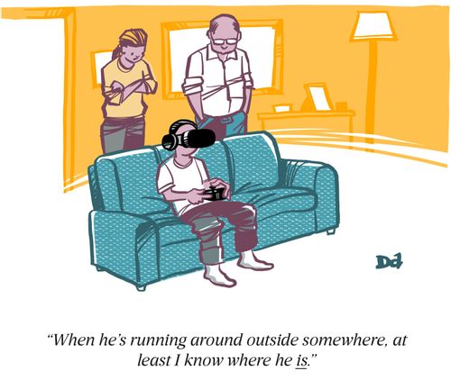 "When he's running around outside somewhere, at least I know where he is."