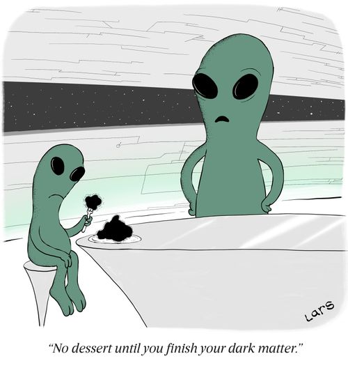 "No dessert until you finish your dark matter."
