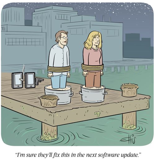 "I'm sure they'll fix this in the next software update."