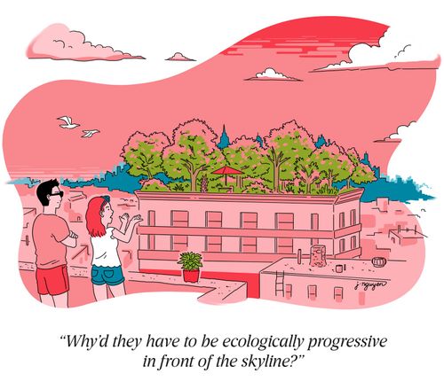 "Why'd they have to be ecologically progressive in front of the skyline?"