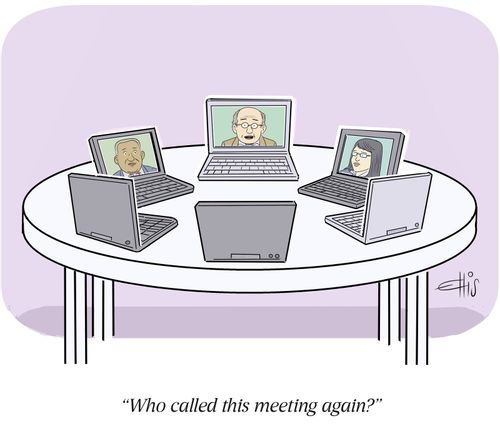 "Who called this meeting again?"