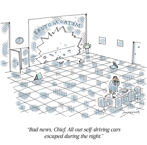 "Bad news, Chief. All our self-driving cars escaped during the night."