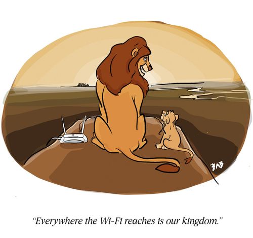 "Everywhere the Wi-Fi reaches is our kingdom."