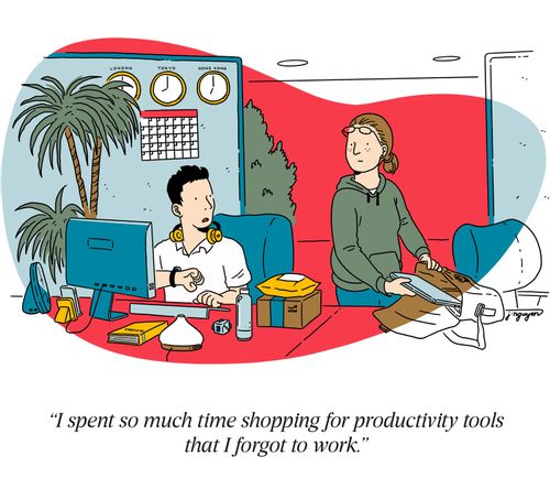 "I spent so much time shopping for productivity tools that I forgot to work."