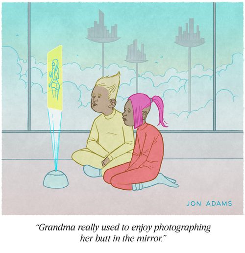 "Grandma really used to enjoy photographing her butt in the mirror"
