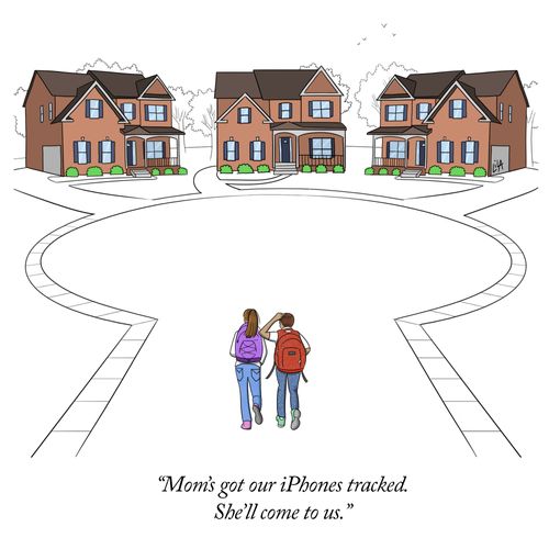"Mom's got our iPhones tracked. She'll come to us."