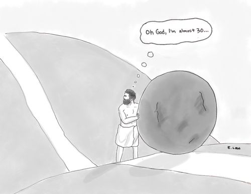 "Oh God, I'm almost 30..."