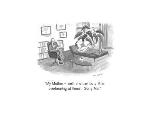 "My mother – well, she can be a little overbearing at times. Sorry Ma."