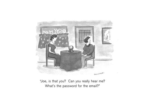 "Joe, is that you? Can you really hear me? What's the password for the email?"