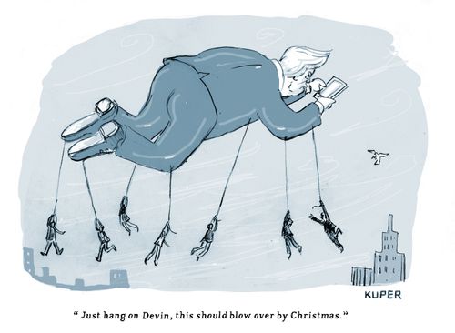 "Just hang Devin, this should blow over by Christmas."