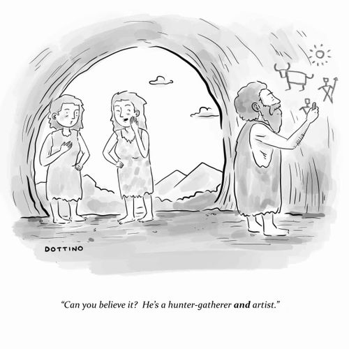 "Can you believe it? He's a hunter-gatherer AND artist."
