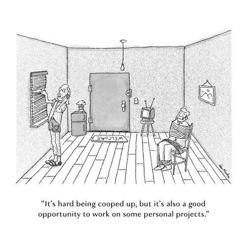 "It's hard being cooped up, but it's also a good opportunity to work on some personal projects."