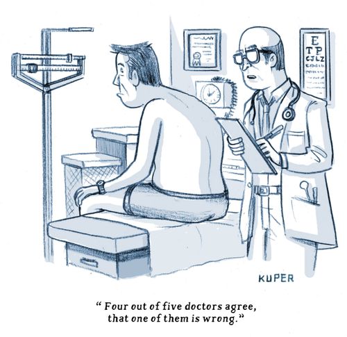 "Four out of five doctors agree, that one on them is wrong."