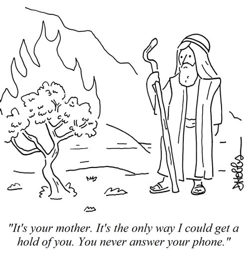 "It's your mother. It's the only way I could get a hold of you. You never answer your phone."