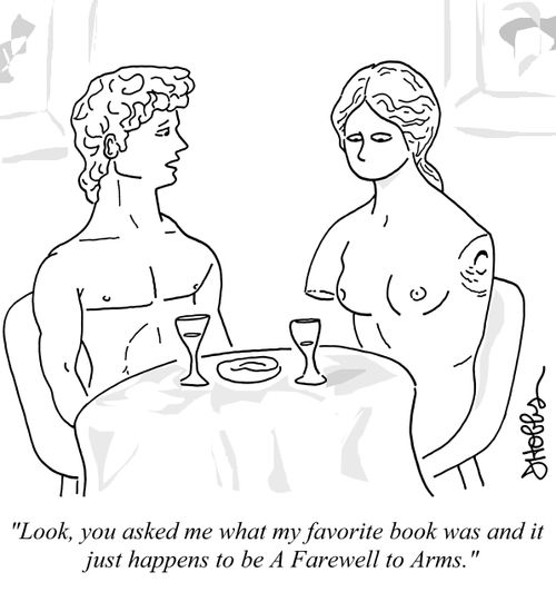 "Look, you asked me what my favorite book was and it just happens to be A Farewell to Arms."