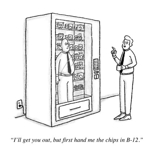 "I'll get you out, but first hand me the chips in B-12."