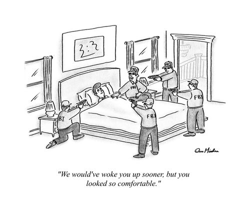 "We would've woke you up sooner, but you looked so comfortable."