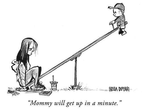 "Mommy will get up in a minute."