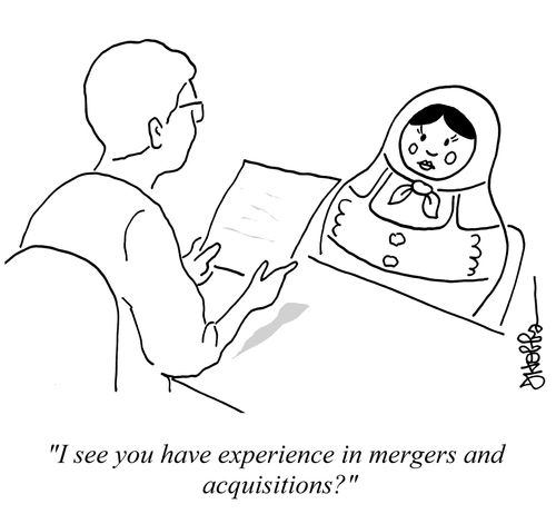"I see you have experience in mergers and acquisitions?"