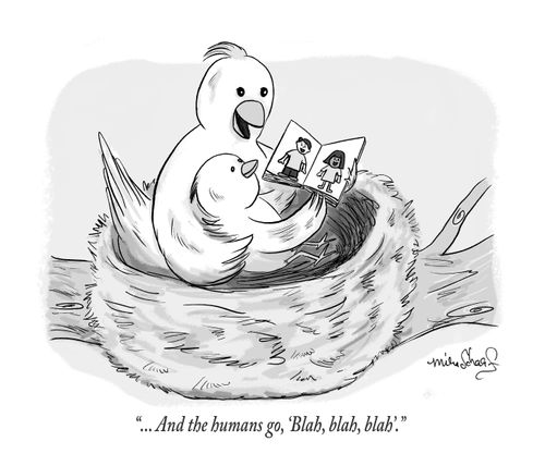 "....And the humans go, 'Blah, blah, blah'."