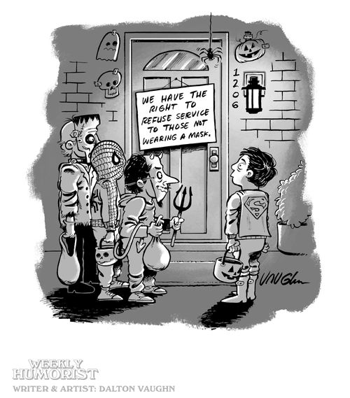 We have the right to refuse service to those not wearing a mask.