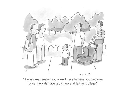 "It was great seeing you – we'll have to have you two over once the kids have grown up and left for college."