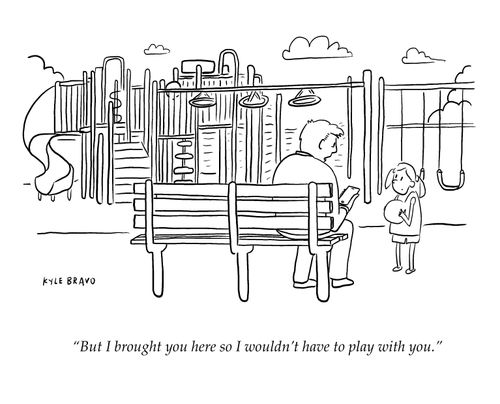 "But I brought you here so I wouldn't have to play with you."