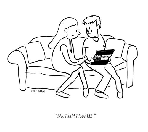 "No, I said I love U2."