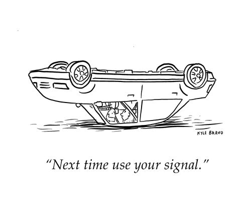 "Next time use your signal."