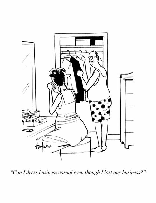"Can I dress business casual even though I lost our business?"