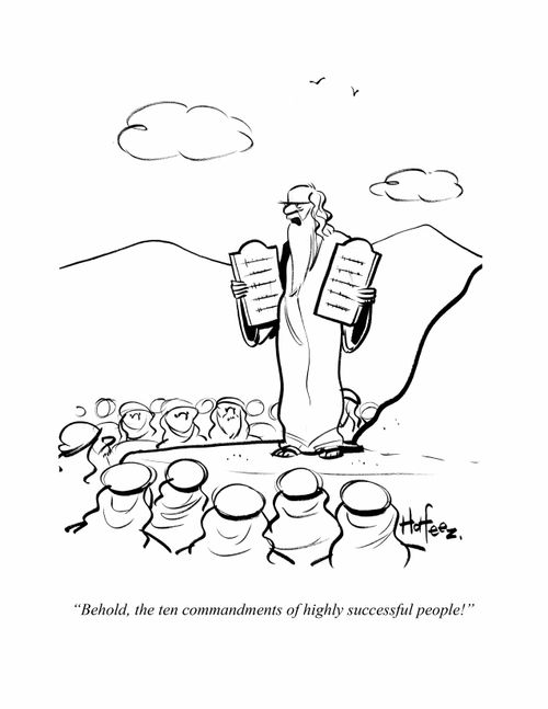 "Behold, the ten commandments of highly successful people!"