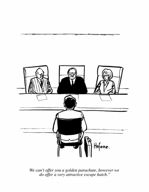"We can't offer you a golden parachute, however we do offer a very attractive escape hatch."