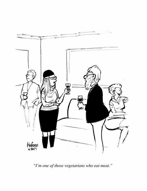 "I'm one of those vegetarians who eat meat."