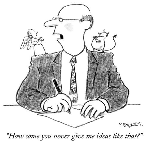 "How come you never give me ideas like that?"