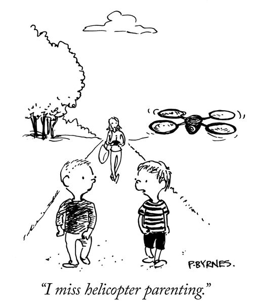 "I miss helicopter parenting."