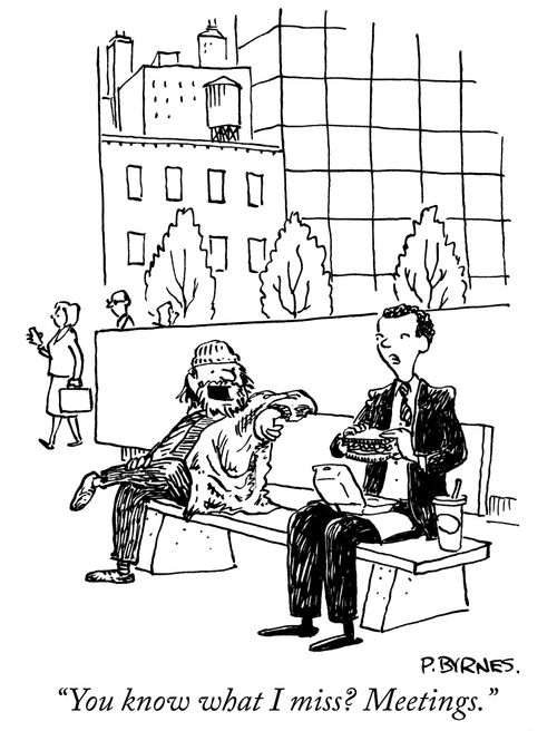 "You know what I miss? Meetings."