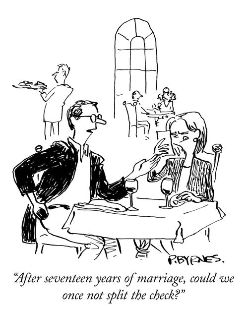 "After seventeen years of marriage, could we once not split the check?"