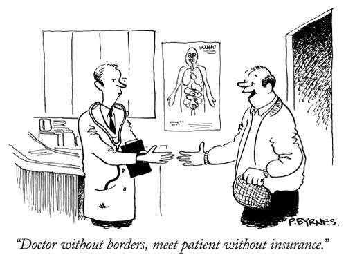 "Doctor without borders, meet patient without insurance."