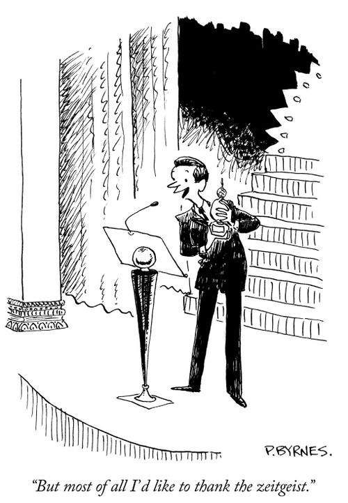 "But most of all I'd like to thank the zeitgeist."