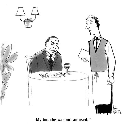 "My bouche was not amused."