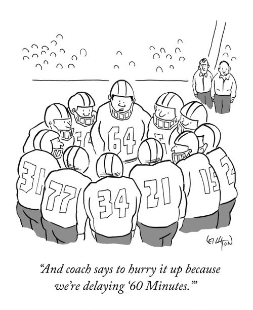 "And coach says to hurry it up because we're delaying '60 Minutes.'"