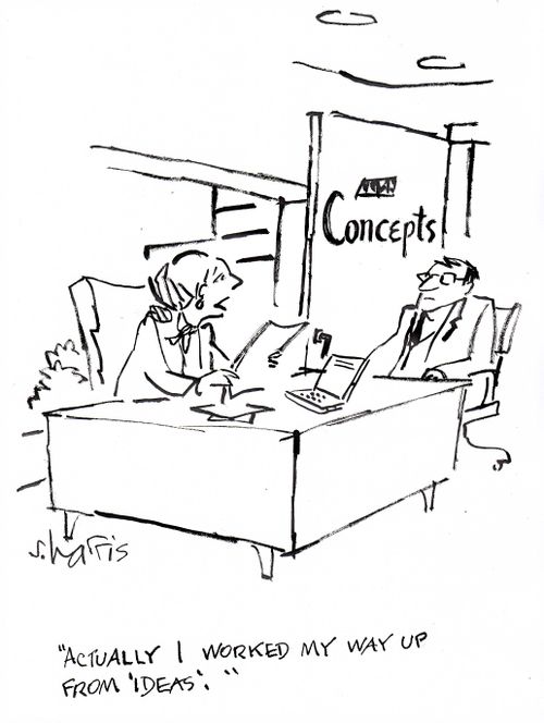 "Actually I worked my way up from 'ideas'.'