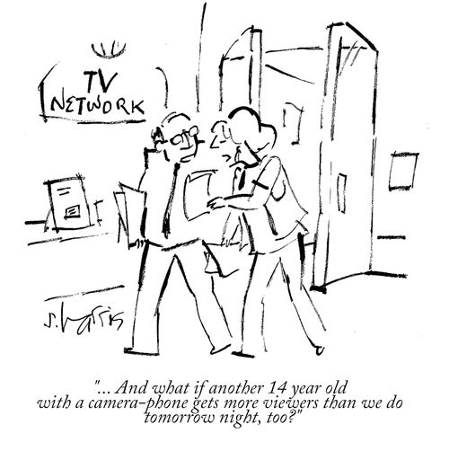 "...And what if another 14 year old with a camera-phone gets more viewers tomorrow night, too?"