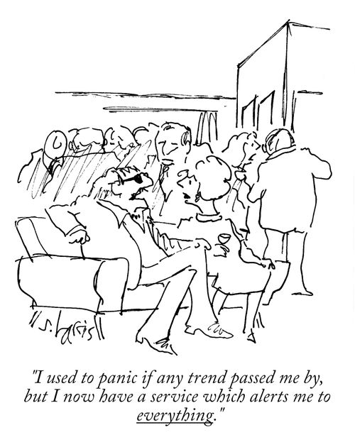 "I used to panic if any trend passed me by, but I now have a service which alerts me to everything."