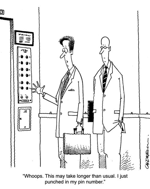 "Whoops. This may take longer than usual. I just punched in my pin number."