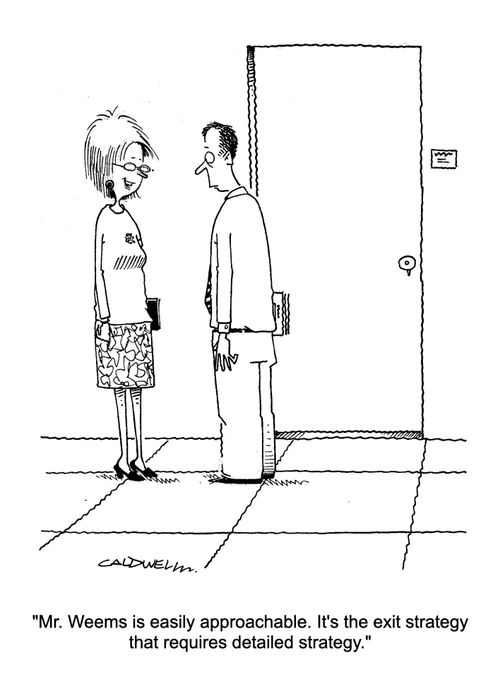 "Mr. Weems is easily approachable. It's the exit strategy that requires detailed strategy." 